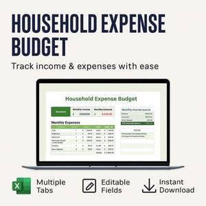 May include: A laptop screen shows a "Household Expense Budget" spreadsheet. The display includes sections for monthly income, expenses, and income sources. Icons for multiple tabs, editable fields, and instant download are also visible. The text reads "Track income & expenses with ease."