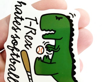 Softball Stickers Water Bottle Sticker Laptop Stickers PVC Vinyl Stickers T Rex Hates Softball