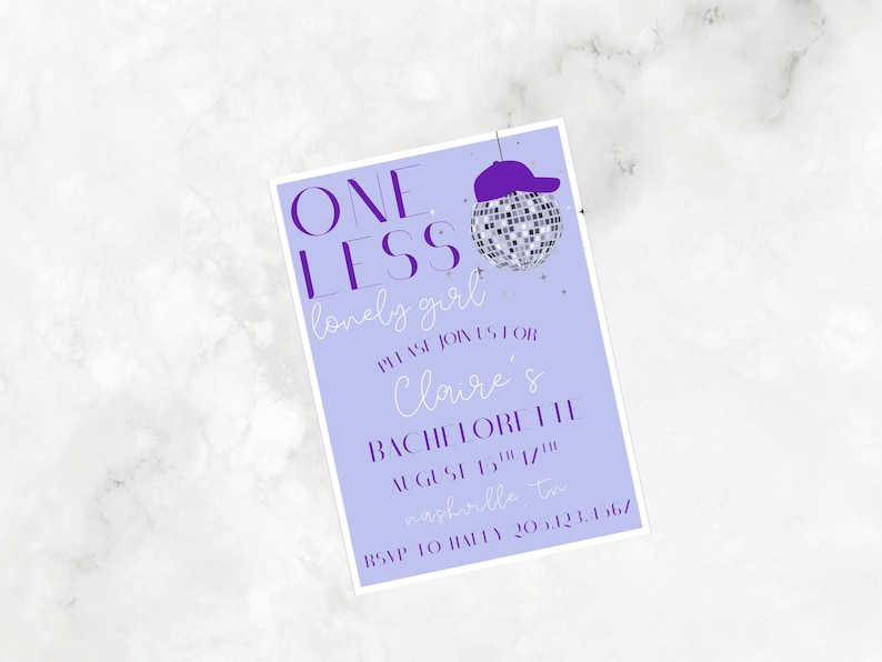 May include: A lavender invitation with the text "ONE LESS lonely girl" and details for Claire's bachelorette party. The invitation includes a disco ball and a purple baseball cap graphic. The event is in Nashville, TN.