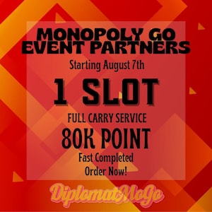 以下が含まれることがあります： 赤とオレンジの幾何学模様の背景に、MONOPOLY GO EVENT PARTNERS, Starting August 7th, 1 SLOT, FULL CARRY SERVICE, 80K POINT, Fast Completed, Order Now!, およびブランド名DiplomatMoGoのテキストが記載されたデジタルグラフィック。