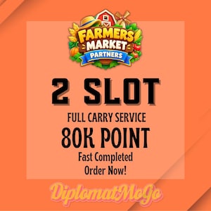 May include: A digital graphic with an orange background featuring a Farmers Market Partners logo at the top. Text reads 2 SLOT, FULL CARRY SERVICE, 80K POINT, Fast Completed Order Now!, and DiplomatMoGo in a stylized script font at the bottom.