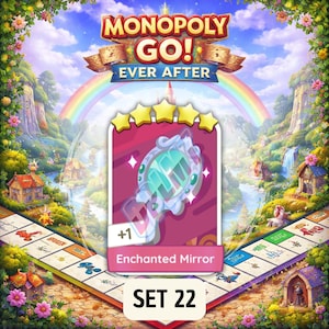 Puede incluir: Una carta de Monopoly Go! Ever After con un Espejo Encantado y una bonificación de +1. La carta está ambientada en un paisaje de fantasía con un arcoíris, cascadas y un tablero de Monopoly. La carta está etiquetada como "SET 22".