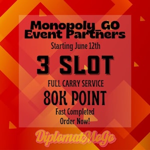 Pode incluir: Um gráfico digital com um fundo geométrico laranja e vermelho apresentando texto preto que diz: Monopoly GO Event Partners, Starting June 12th, 3 SLOT, FULL CARRY SERVICE, 80K POINT, Fast Completed, Order Now!, e DiplomatMoGo.
