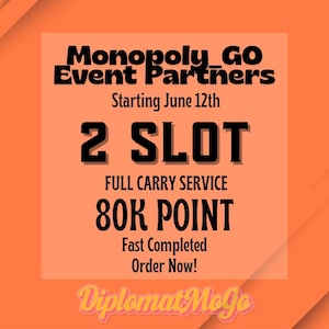Pode incluir: Um anúncio gráfico laranja para Monopoly GO Event Partners começando em 12 de junho. O texto diz 2 SLOT FULL CARRY SERVICE 80K POINT Fast Completed Order Now! e DiplomatMoGo em uma fonte estilizada sobre um fundo laranja sólido.