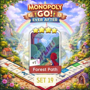 May include: A Monopoly Go! Ever After game board with a Forest Path card. The card features a forest scene with a figure in a red cloak. The game board has a colorful, fantasy theme with a rainbow and a waterfall.