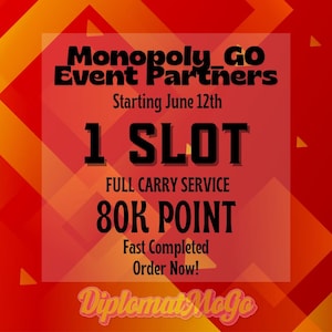 Könnte beinhalten: Eine digitale Grafik mit einem rot-orangen geometrischen Hintergrund und schwarzem Text, der Monopoly_GO Event Partners, Starting June 12th, 1 SLOT, FULL CARRY SERVICE, 80K POINT, Fast Completed, Order Now! und DiplomatMoGo lautet.
