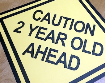 Caution sign, party sign 2 year old ahead, 1 year old ahead, 3 year old ahead, 4 year old ahead, race car party, construction birthday party