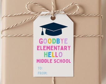 Goodbye Elementary Hello Middle School Gift Tag, Editable Last Day of School Gift Tag, End of Year, Party Favor, Digital Download