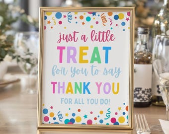 Just A Little Treat for You Sign Printable, Appreciation Party Celebration, Thank You Table Sign, Party Decor, Instant Download