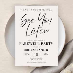 Könnte beinhalten: Einladung zur Abschiedsfeier mit dem Text "It's not a goodbye, it's a See You Later". Die Einladung hat einen cremefarbenen Hintergrund mit schwarzem Text und enthält Datum, Uhrzeit und Ort.