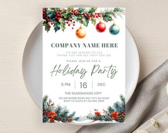 May include: A watercolor-style holiday party invitation with holly, berries, and ornaments. The invitation includes the text "COMPANY NAME HERE" and details for the event, including the date, time, and location.