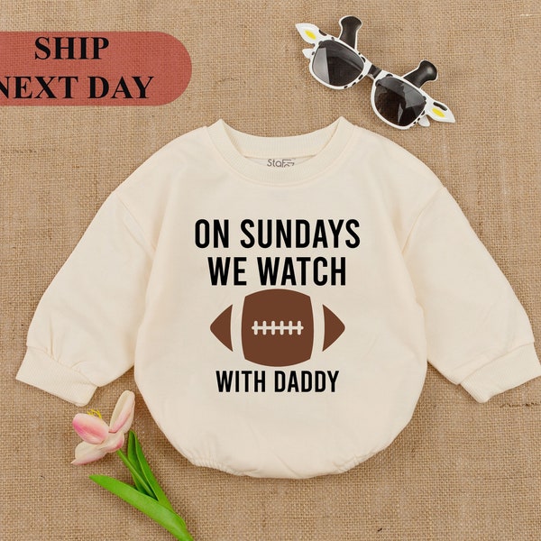 On Sundays We Watch with Daddy Romper, Football Season Kid Sweatshirt, Oversized Sweatshirt Baby Romper, Football Baby Shower