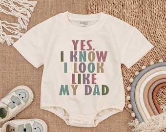 I know I look like my dad Baby Short Sleeve Bubble Romper -Baby Outfit - Father's day Baby bodysuit- Newborn Outfit-Coming Home Outfit