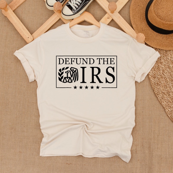 Defund The IRS Tshirt, Defund Irs Sweatshirt, Libertarian Shirt, Defund the IRS Tee, Defund the IRS shirt, Politics Shirt - BB1616