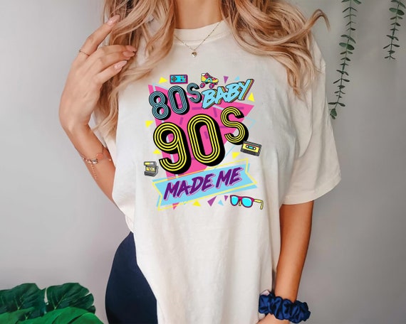 Retro 80s Baby 90s Made Me Graphic Shirt Retro 80s Baby 90s Made Me Graphic Shirt