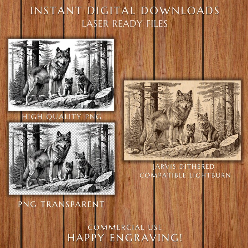 May include: Digital download images featuring a wolf family in a forest setting. The images are in PNG format, with options for transparent backgrounds. Text includes "Instant Digital Downloads," "Laser Ready Files," and "Happy Engraving!"