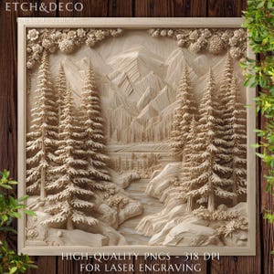 May include: A detailed wooden relief carving of a mountain landscape with trees, a river, and mountains. The artwork is framed and features the text "ETCH&DECO" and "HIGH-QUALITY PNGS - 318 DPI FOR LASER ENGRAVING". The carving is in a natural wood tone.