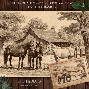 May include: A sepia-toned laser engraving of a rural scene featuring a barn and three horses. The image includes the text "HIGH-QUALITY PNGS - 318 DPI FOR CRISP LASER ENGRAVING" and "ETCH&DECO LINECRAFT STUDIO". A smaller, framed version of the scene is in the foreground.