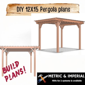 Może przedstawiać: Plany pergoli DIY 12x15 z wizualizacją 3D drewnianej konstrukcji z czterema słupami i dachem z listew. Tekst zawiera DIY 12X15 Pergola plans, BUILD PLANS! oraz METRIC & IMPERIAL PDFs for 2 systems is available.