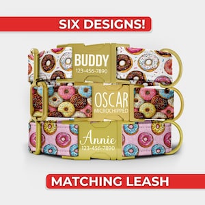 May include: Three personalized dog collars with gold buckles, each featuring a different donut pattern. The collars are labeled with names and phone numbers. The image also includes the text "SIX DESIGNS!" and "MATCHING LEASH".