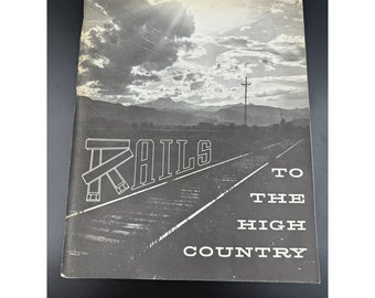 Rails to the High Country By Richard Lind 1961