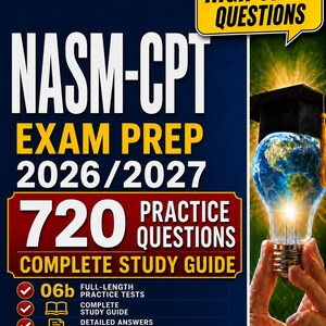 NASM CPT Exam Prep 2026–2027 | 720 Practice Questions | 6 Full-Length Practice Tests | Personal Trainer Certification Study Guide | PDF