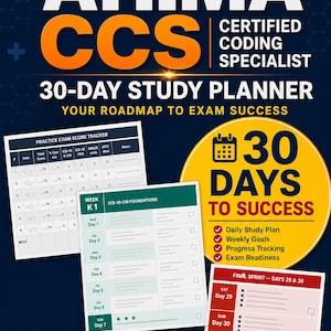 May include: A 2026-2027 AHIMA CCS Certified Coding Specialist 30-day study planner with a dark blue background. The cover features orange and white text, a practice exam score tracker, a weekly study schedule, and a 30 days to success badge.