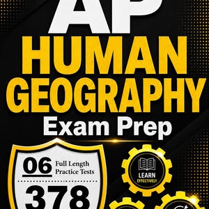 May include: A black and yellow book cover titled AP HUMAN GEOGRAPHY Exam Prep 2026-2027. It features a shield icon with 06 Full Length Practice Tests and 378 PRACTICE QUESTIONS, plus three gear icons labeled LEARN EFFECTIVELY, IMPROVE YOUR SCORES, and FOCUS YOUR STUDY.