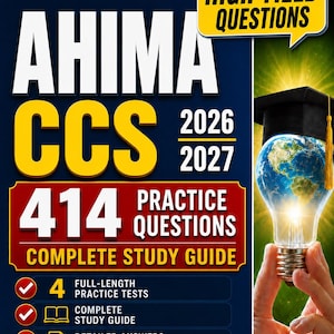 May include: A book cover with the title "AHIMA CCS 2026 2027" and the text "414 Practice Questions Complete Study Guide." The cover features a lightbulb with a globe inside, a graduation cap, and the words "High Yield Questions."