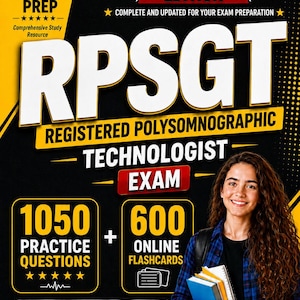 May include: A study guide cover for the 2026-2027 RPSGT Registered Polysomnographic Technologist Exam. The black and yellow design features text for 1050 practice questions, 600 online flashcards, and 06 practice tests. A person holds books.