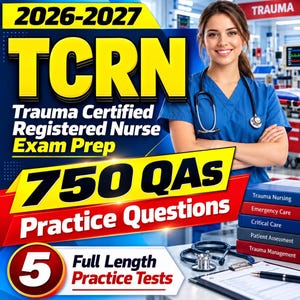 May include: Educational material for 2026-2027 TCRN Trauma Certified Registered Nurse Exam Prep featuring 750 QAs, practice questions, and 5 full-length practice tests. Includes a stack of five books labeled Trauma Nursing, Emergency Care, Critical Care, Patient Assessment, and Trauma Management.
