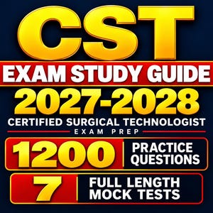 May include: A digital graphic for a CST Exam Study Guide 2027-2028 Certified Surgical Technologist Exam Prep. The text features bold yellow and white lettering on a dark blue background, highlighting 1200 practice questions and 7 full length mock tests.