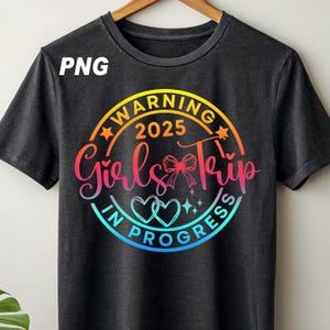 Warning Girls Trip In Progress, Girls Weekend Shirt, Girls Trip Shirt, Girls Night Out, Girls Camping Shirt, Girls Trip 2025, Vacay Mode