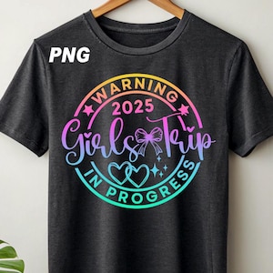 Warning Girls Trip In Progress, Girls Weekend Shirt, Girls Trip Shirt, Girls Night Out, Girls Camping Shirt, Girls Trip 2025, Vacay Mode