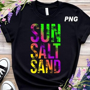 Sun Salt Sand Png, Retro Summer Png, Beach Png, Tropical Png, Summer Shirt Png, Summer Vibes Png, Beach Vibes Png, Sublimation Design