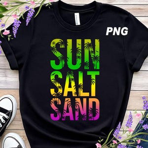 Sun Salt Sand Png, Retro Summer Png, Beach Png, Tropical Png, Summer Shirt Png, Summer Vibes Png, Beach Vibes Png, Sublimation Design