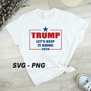 Trump 2028, President Trump T-shirt, Trump 2028 T-Shirt, Politics, Trump For President 2028, Keep It Going, Maga, Republican, Donald Trump