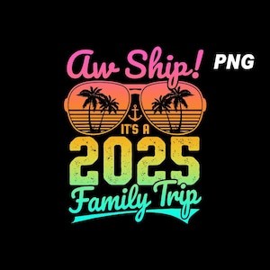 Aw Ship It&#39;s A Family Trip Shirt png, Family Cruise Trip Shirt, Family Matching Cruise Shirt, Cruise Squad Shirts,Family Cruise
