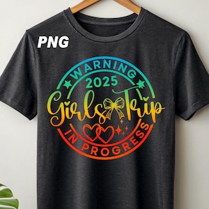 Warning Girls Trip In Progress, Girls Weekend Shirt, Girls Trip Shirt, Girls Night Out, Girls Camping Shirt, Girls Trip 2025, Vacay Mode