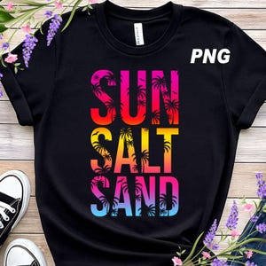 Sun Salt Sand Png, Retro Summer Png, Beach Png, Tropical Png, Summer Shirt Png, Summer Vibes Png, Beach Vibes Png, Sublimation Design