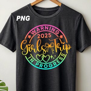 Warning Girls Trip In Progress, Girls Weekend Shirt, Girls Trip Shirt, Girls Night Out, Girls Camping Shirt, Girls Trip 2025, Vacay Mode