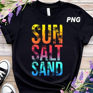 Sun Salt Sand Png, Retro Summer Png, Beach Png, Tropical Png, Summer Shirt Png, Summer Vibes Png, Beach Vibes Png, Sublimation Design