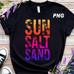 Sun Salt Sand Png, Retro Summer Png, Beach Png, Tropical Png, Summer Shirt Png, Summer Vibes Png, Beach Vibes Png, Sublimation Design