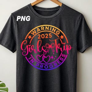 Warning Girls Trip In Progress, Girls Weekend Shirt, Girls Trip Shirt, Girls Night Out, Girls Camping Shirt, Girls Trip 2025, Vacay Mode