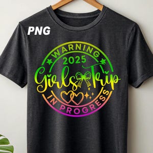 Warning Girls Trip In Progress, Girls Weekend Shirt, Girls Trip Shirt, Girls Night Out, Girls Camping Shirt, Girls Trip 2025, Vacay Mode