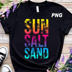 Sun Salt Sand Png, Retro Summer Png, Beach Png, Tropical Png, Summer Shirt Png, Summer Vibes Png, Beach Vibes Png, Sublimation Design