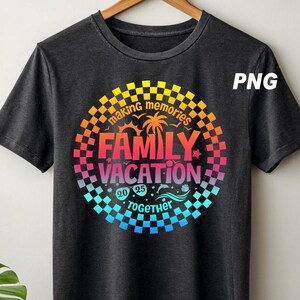 Family Vacation Trip 2025 png, Family Trip png, Family Beach Trip png, Checkered Summer png, Vacation gift, Travel png, Summer Vacations