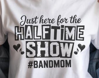 Halftime Show Band Mom SVG, Game Day Design (Digital Download)