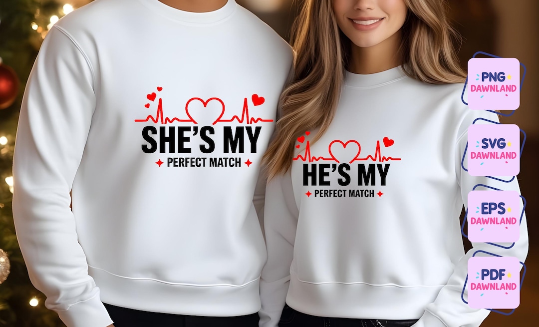 She's My Perfect Match Svg, He's My Perfect Match Png, Funny Couples ...