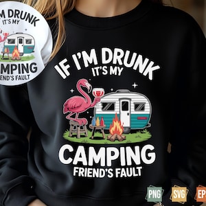 酔っ払ったらキャンプ仲間のせい！面白いPNG画像、フラミンゴTシャツ、キャンプ用フラミンゴの面白いSVG画像、キャンプ用デザイン、デジタルダウンロード